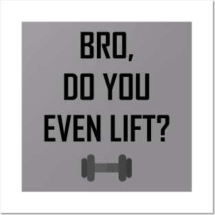 Bro, Do You Even Lift? Posters and Art